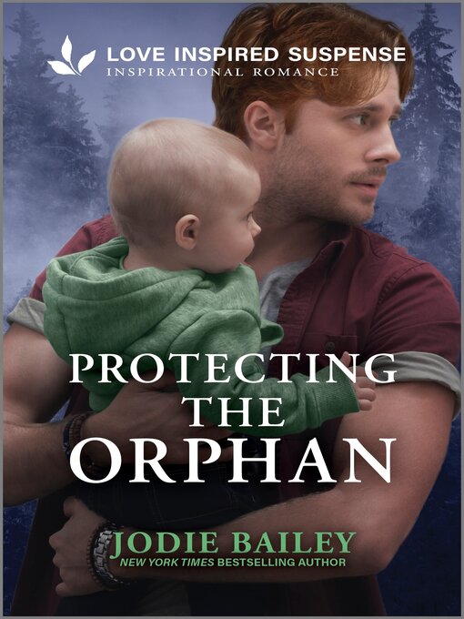 Title details for Protecting the Orphan by Jodie Bailey - Available